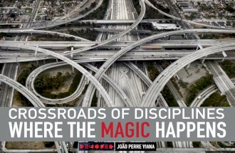 Crossroads of Disciplines - Where the Magic Happens