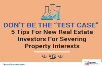 Don't Be The "Test Case:"  5 Tips For Investors Severing Property Interests