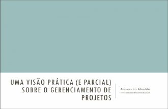 [palestra] Uma visão prática (e parcial) sobre o Gerenciamento de Projetos (14/10/2015)