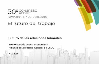 Bruno Estrada. El futuro de las relaciones laborales. 50º Congreso Internacional AEDIPE
