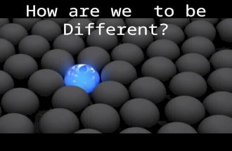 How are we to be different