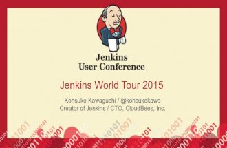 JUC 2015 - Keynote Address and Opening Remarks by Kohsuke Kawaguchi, Founder, Jenkins Project