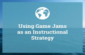 Peg Steffen & Matthew Farber - Using Game Jams as an Instructional Strategy