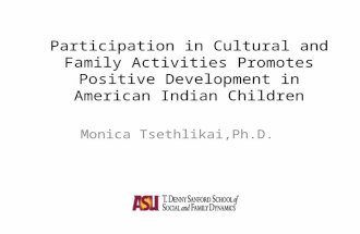 Monica Tsethlikai, Ph.D. - “Participation in Cultural and Family Activities Promotes Positive Development in American Indian Children”