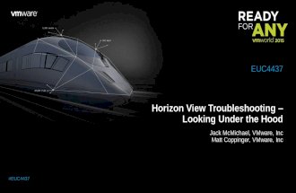 VMworld 2015: Horizon View Troubleshooting - Looking Under the Hood