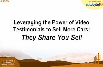 Leveraging the Power of  Video Testimonials to Sell  More Cars