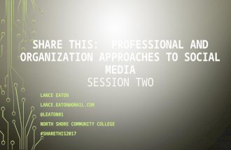 #ShareThis2017 Class 2: Professional and Organizational Approaches to Social Media