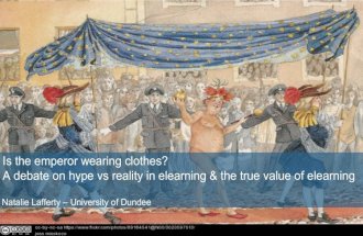 Is the emperor wearing clothes?   A debate on hype vs reality in elearning & the true value of elearning