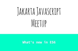 ES 6 - Jakarta Javascript Meetup