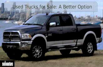 Used Trucks for Sale: A Better Option