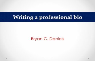 Bryan C. Daniels - Writing a professional bio