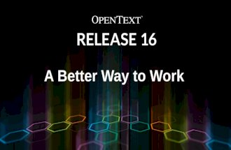 OpenText Release 16: A Better Way to Work