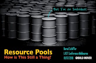 Resource Pools - How is This Still a Thing? at LAST Conf 2016 in Melbourne, Australia