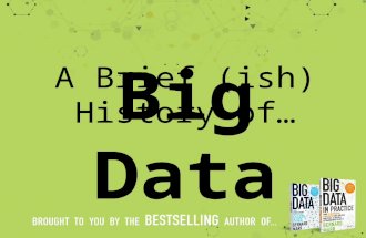 A Brief History of Big Data