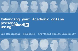 Enhancing your Academic online presence using LinkedIn