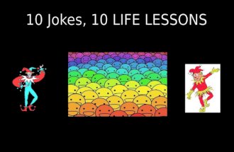 10 Jokes, 10 LIFE LESSONS