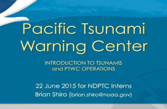 Pacific Tsunami Warning Center: Introduction to Tsunamis and PTWC Operations