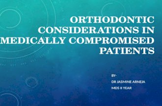 MANAGEMENT OF MEDICALLY COMPROMISED PATIENTS IN ORTHODONTICS