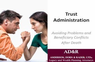 Trust Administration: Avoiding Problems and Beneficiary Conflicts  After Death