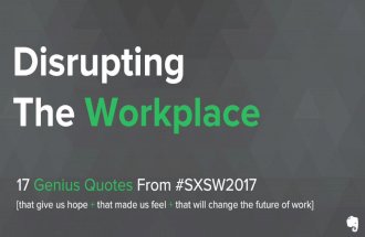 Disrupting The Workplace: 17 Genius Quotes From #SXSW2017