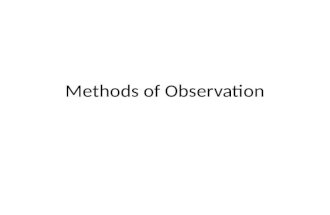 Methods of Observation. Psychological Tests Intelligence Tests (general learning ability…..ex. IQ) Aptitude Tests (special abilities, talents……...ex.