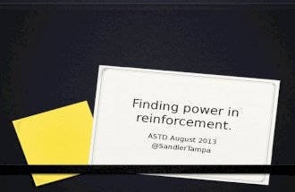 Finding power in reinforcement. ASTD August
