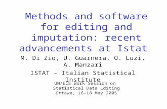 Methods and software for editing and imputation: recent advancements at Istat M. Di Zio, U. Guarnera, O. Luzi, A. Manzari ISTAT – Italian Statistical Institute.
