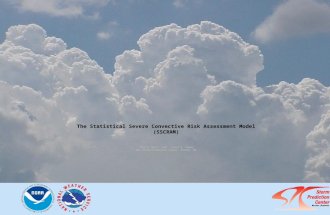 Statistical Severe Convective Risk Assessment Model (SSCRAM) SPC Mesoanalysis Data every hour from 2006-2014 (Bothwell et al. 2002) + CG NLDN Lightning.