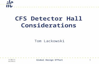 3/20/11 ALCPG11 Global Design Effort 1 CFS Detector Hall Considerations Tom Lackowski.
