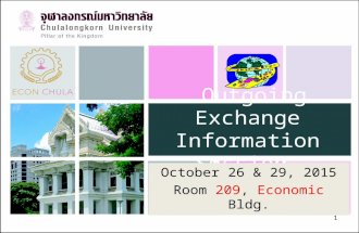 1 Outgoing Exchange Information Session October 26 & 29, 2015 Room 209, Economic Bldg.