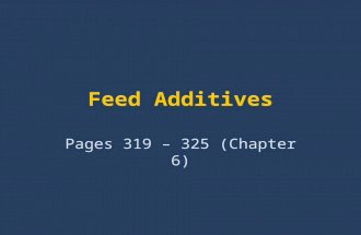 Feed Additives Pages 319 – 325 (Chapter 6).
