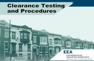 Clearance Testing and Procedures. Remediation Goals Eliminate contamination Eliminate source Thorough cleanup.
