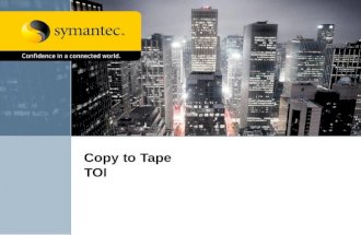 Copy to Tape TOI. 2 Copy to Tape TOI Agenda Overview1 Technical Feature Implementation2 Q&A3.