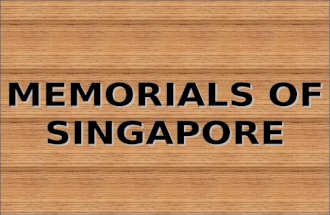 MEMORIALS OF SINGAPORE. The Bukit Batok Memorial The Cenotaph  It located on top of the tranquil Bukit Batok Hill upon which once stood two war memorials.