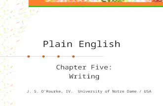 Plain English Chapter Five: Writing J. S. O’Rourke, IV. University of Notre Dame / USA.