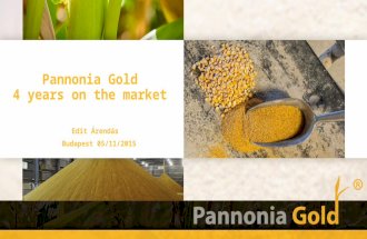 Pannonia Gold 4 years on the market Edit Árendás Budapest 05/11/2015.