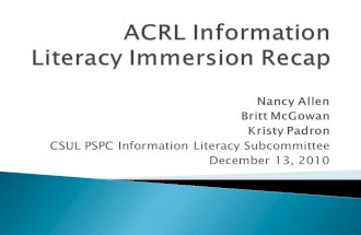 Nancy Allen Britt McGowan Kristy Padron CSUL PSPC Information Literacy Subcommittee December 13, 2010.
