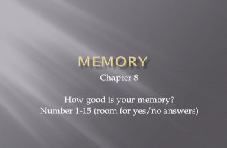 Chapter 8 How good is your memory? Number 1-15 (room for yes/no answers)