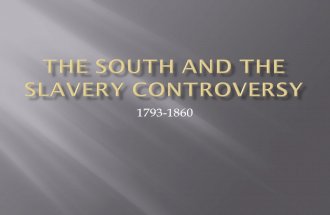 1793-1860.  Southerners remained localistic and culturally conservative  Prospects for most Southern whites: inherited land and family  Southerners.