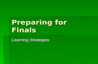 Preparing for Finals Learning Strategies. Word  Good at reading, writing, speaking  May enjoy reading and writing  May be good at telling jokes, speaking.