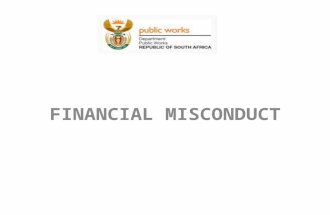 FINANCIAL MISCONDUCT Presented by Cox Mokgoro – Finance Stabilisation 01 August 2013.