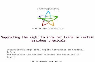 Supporting the right to know for trade in certain hazardous chemicals International High-level expert Conference on Chemical Safety and Rotterdam Convention: