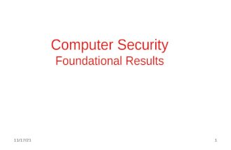 2/1/20161 Computer Security Foundational Results.