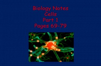 Biology Notes Cells Part 1 Pages 69-79. ____ Describe the scientific theory of cells and relate the history of its discovery to the processes of science.