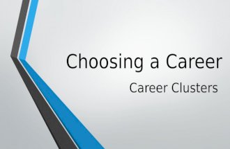 Choosing a Career Career Clusters. Employment Vocabulary Record this definitions on your guided notes Occupation- a job or profession Job- a paid position.