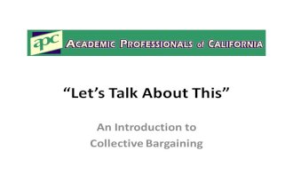 “Let’s Talk About This” An Introduction to Collective Bargaining.
