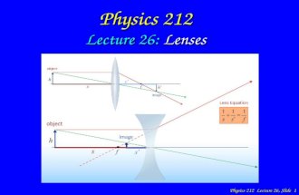 Physics 212 Lecture 26: Lenses.