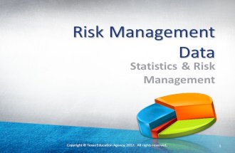 Copyright © Texas Education Agency, 2012. All rights reserved. 1 Risk Management Data Statistics & Risk Management.