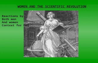 WOMEN AND THE SCIENTIFIC REVOLUTION