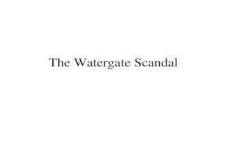 The Watergate Scandal. Objective Examine the circumstances surrounding the Watergate scandal and the impact on the presidency.